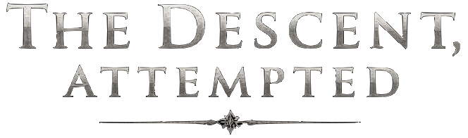 The Descent, Attempted™